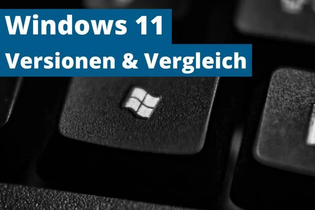 Windows 11 – Versions and compariso...