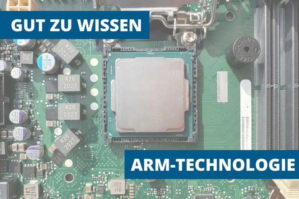 Gut zu wissen: Was ist die ARM-Technologi...